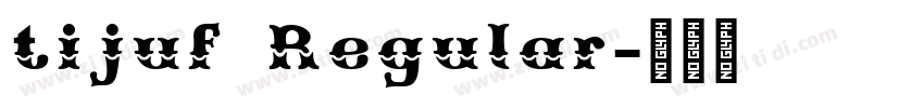 tijuf Regular字体转换